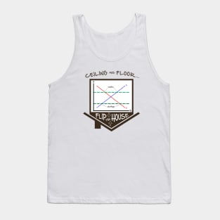 Flip the House - Economics, Price Ceiling/Floor graph, Econ Teacher tee Tank Top